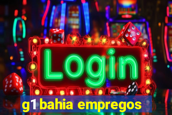 g1 bahia empregos